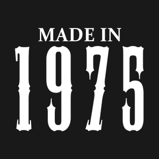 Made in 1975 year | Simple White T-Shirt