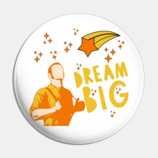 Dream Big: Inspiring T-Shirt Design Pin