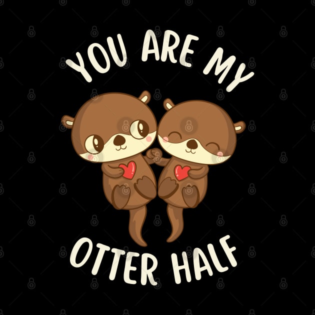 You Are My Otter Half by Illustradise