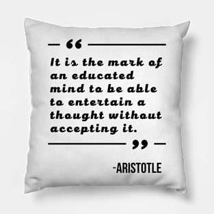The Mark of an Educated Mind Quote from Aristotle Pillow