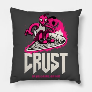 In Pizza We Crust Pillow