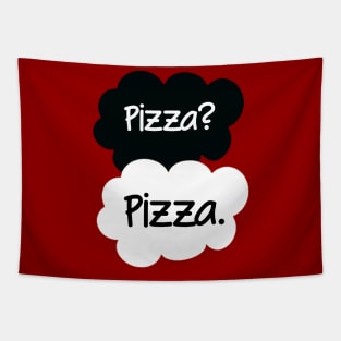 Pizza? Pizza. Tapestry