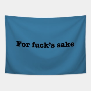 For fuck's sake Tapestry