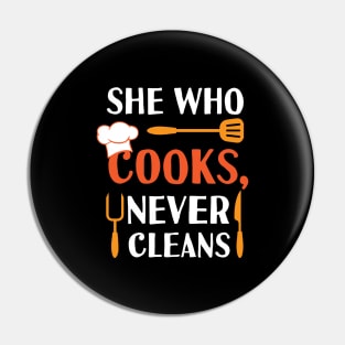 She who Cooks never Clean Cooking Hat Funny Cook Chef Pin