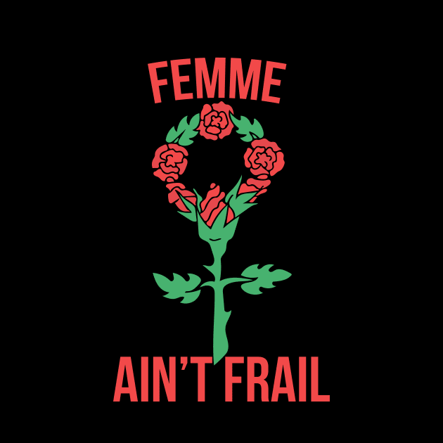 Femme Ain't Frail by bubbsnugg