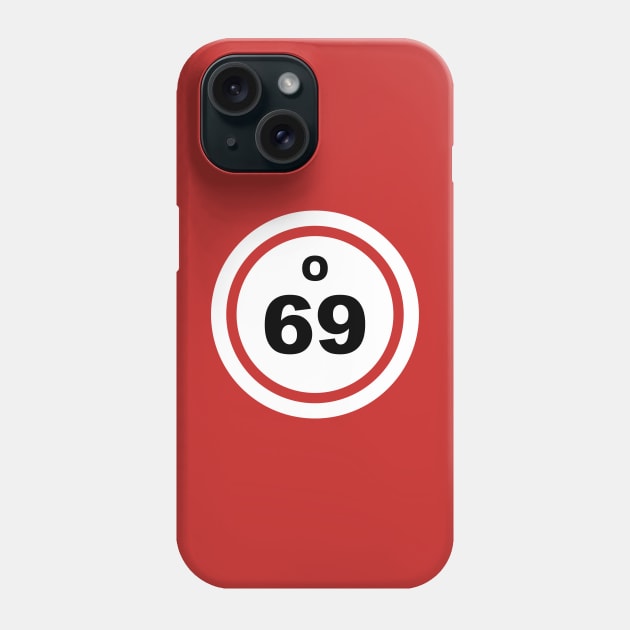 Bingo O 69 Phone Case by halfzero