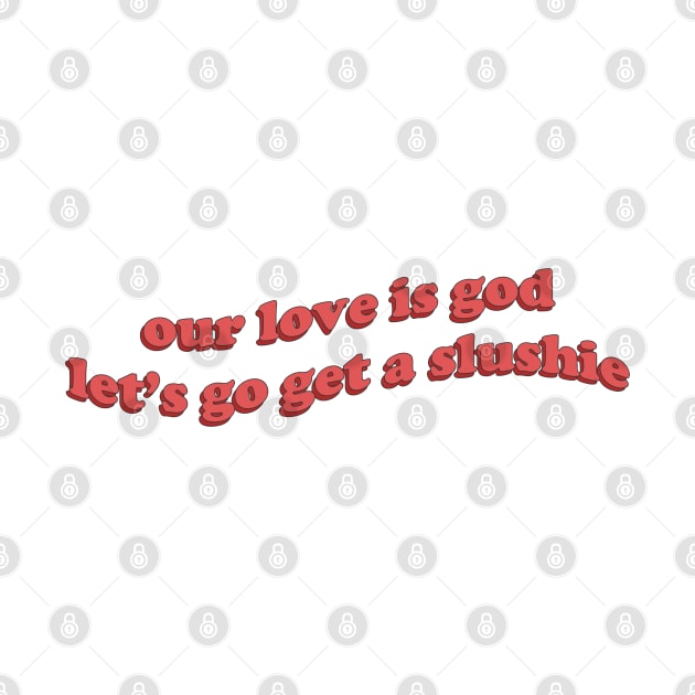 Our love is God by honeydesigns