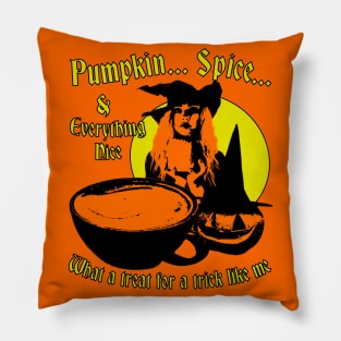 Pumpkin Spice & Everything Nice - What A Treat For A Trick Like Me Spooky Halloween Coffee Design Pillow