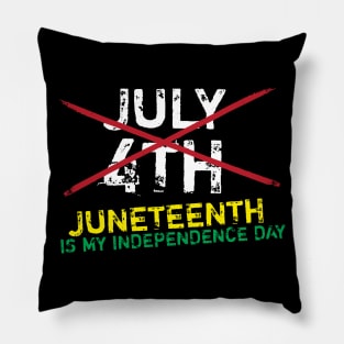 Juneteenth Is My Independence Day Pillow