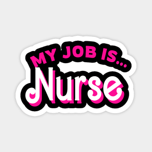 My Job Is Nurse Retro Pink Style Magnet