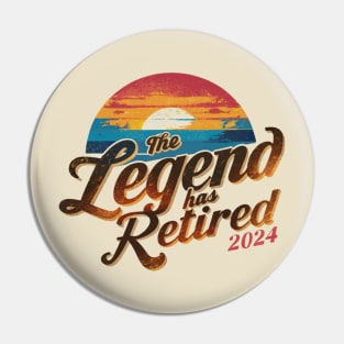 The Legend has Retired 2024 Pin