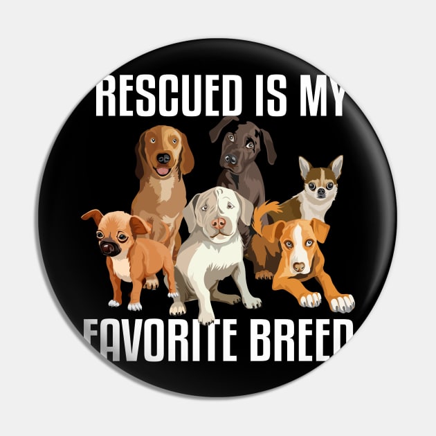 RESCUED IS MY FAVORITE BREED Pin by DogFav