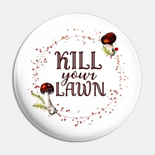 Kill Your Lawn No Mow May Organic Garden Native Plants Pollinator Garden Sign Pin