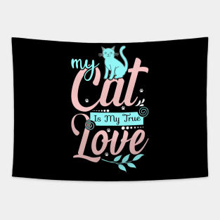 MY CAT IS MY TRUE LOVE Tapestry