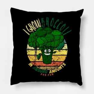 I Grow Broccoli In Absurd Amounts For Fun. Pillow