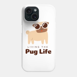 Pug Life Phone Case