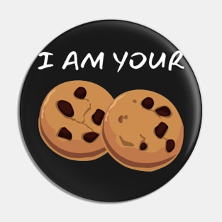 I Am Your Cookie_(You Are My Milk) Pin