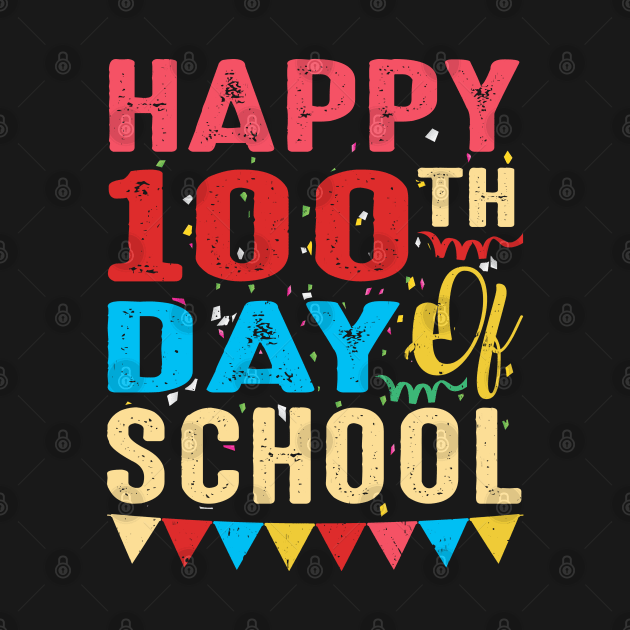 Happy 100th Day Of School by Tuyetle