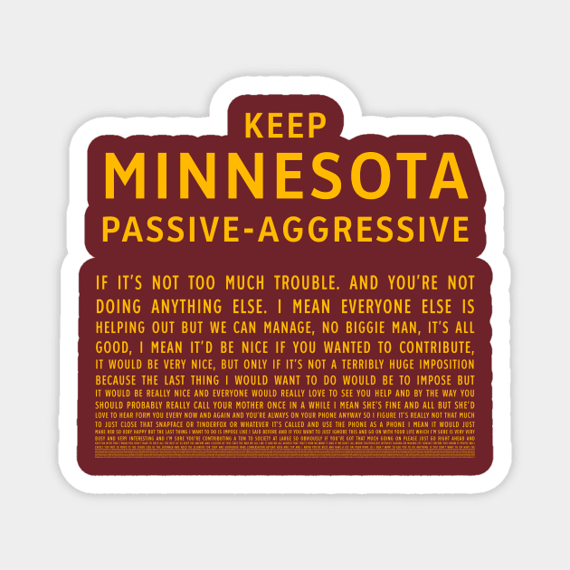 Keep Minnesota Passive-Aggressive Magnet by sterlingphoenix