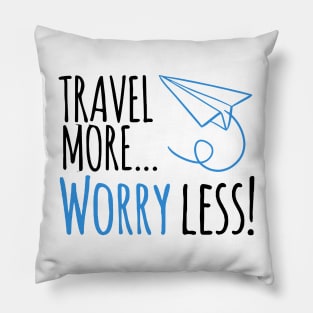 Travel more ... worry less! Pillow