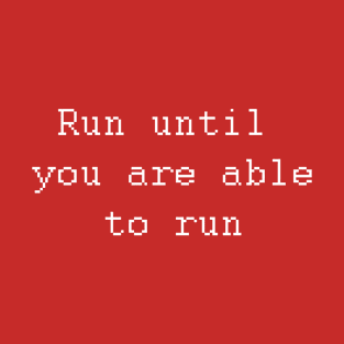 Run until you are able to run. T-Shirt