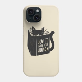 How to train your Human Phone Case