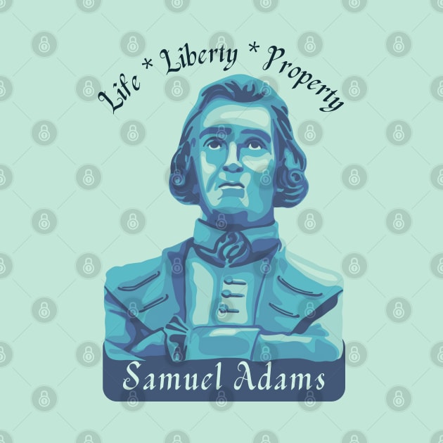 Samuel Adams Portrait and Quote by Slightly Unhinged
