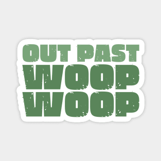 Out Past Woop Woop Magnet