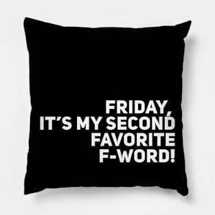 Friday my favorite f word Pillow