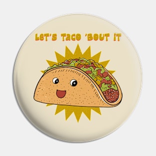 Let's Taco 'Bout It Pin