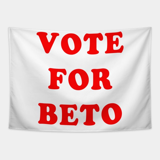 VOTE FOR BETO Tapestry by Scarebaby