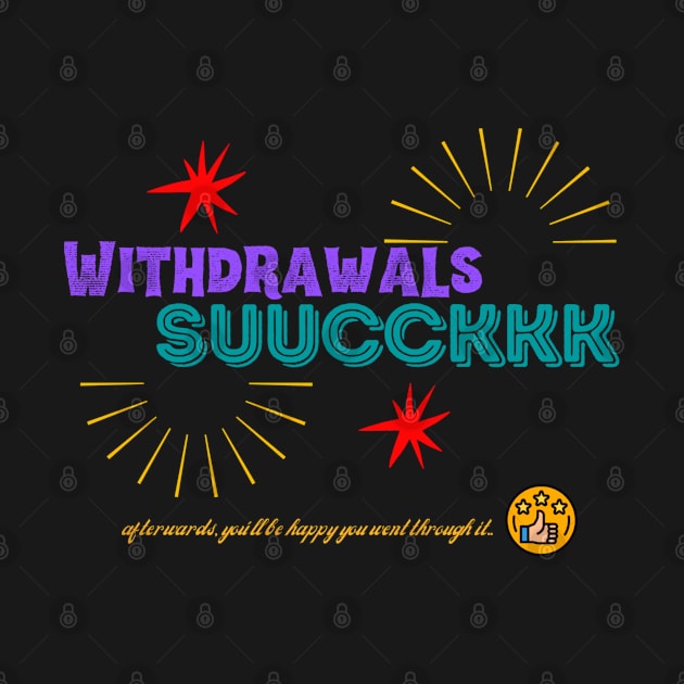 Withdrawals Suck by pvpfromnj