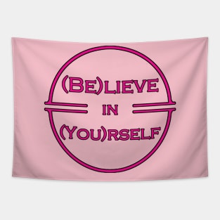 Believe in yourself (Be You) Tapestry