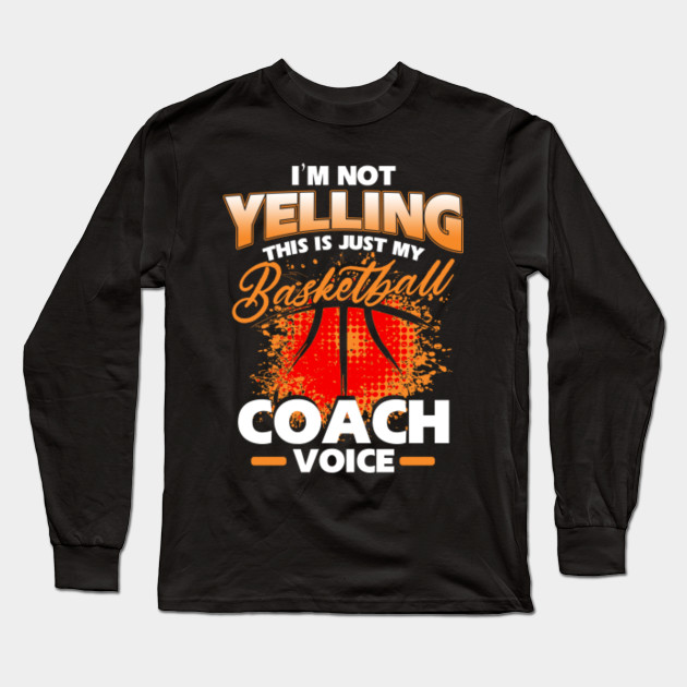 Basketball Coach Shirt Basketball Long Sleeve T Shirt Teepublic