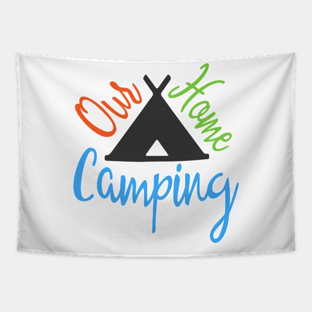 Our Home Camping Tapestry by Dojaja