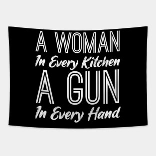 A Woman In Every Kitchen A Gun In Every Hand Tapestry