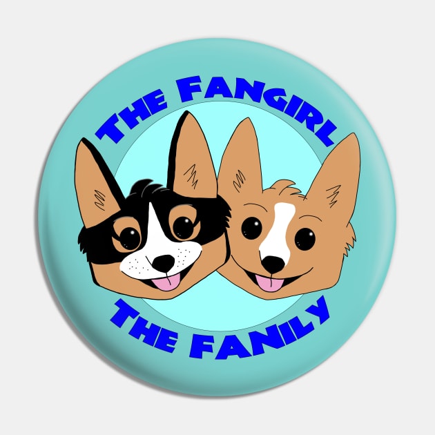 The Fangirl & The FANily Corgis Pin by thefangirl