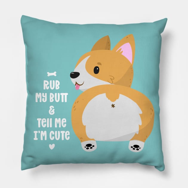 Rub my Corgi Butt Pillow by FunUsualSuspects