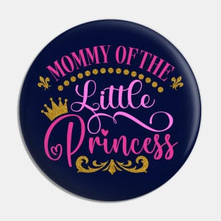 mommy of the little princess pink and gold Pin