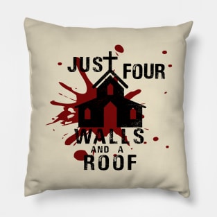 Four Walls and a Roof Pillow