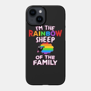 I'm The Rainbow Sheep Of The Family - LGBT Gay Pride product Phone Case