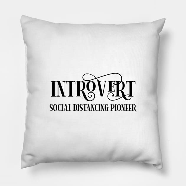 Great Introvert Gift For Anyone Who Loves To Social Distance Pillow by Blue Zebra