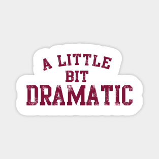 A LITTLE BIT DRAMATIC REGINA GEORGE MEAN GIRLS MOVIE PINK Magnet