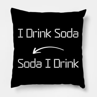 I drink Soda T-Shirt mug apparel hoodie tote gift sticker pillow art pin Pillow