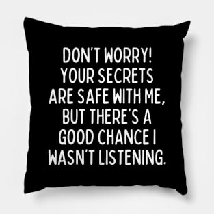 Don't worry! Pillow