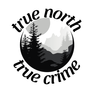 True North True Crime - Fall 2023 T-Shirt