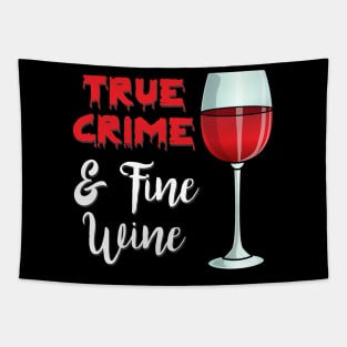 True Crime And Fine Wine Tapestry