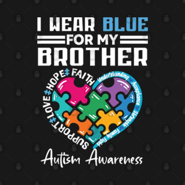 I Wear Blue For My Brother Autism Awareness by RiseInspired