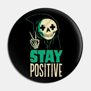 Stay Positive Pin