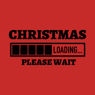 Christmas Loading Please Wait T-Shirt